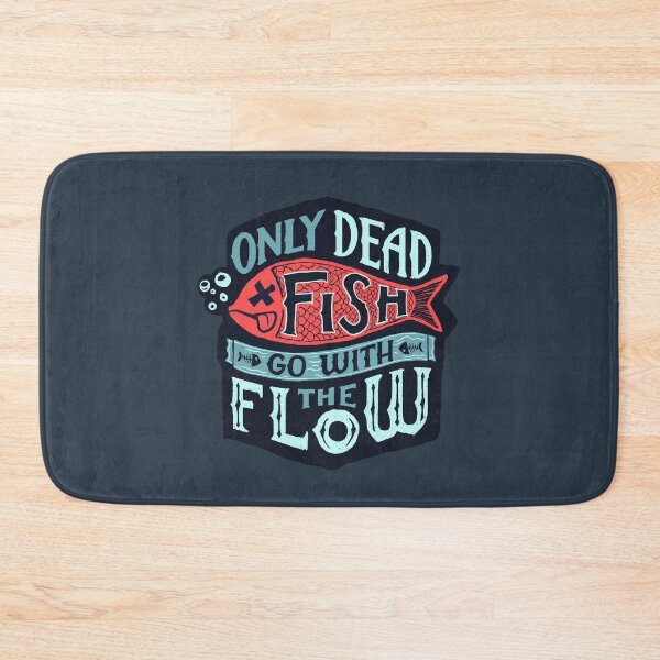 Item preview, Only Dead Fish Go With The Flow designed and sold by Sebastian Stadler.