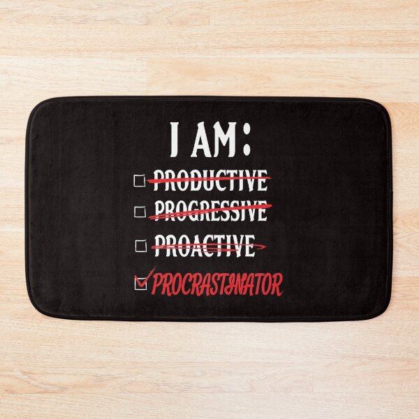 Item preview, I am productive, progressive, proactive, procrastinator designed and sold by RebeccaRe.