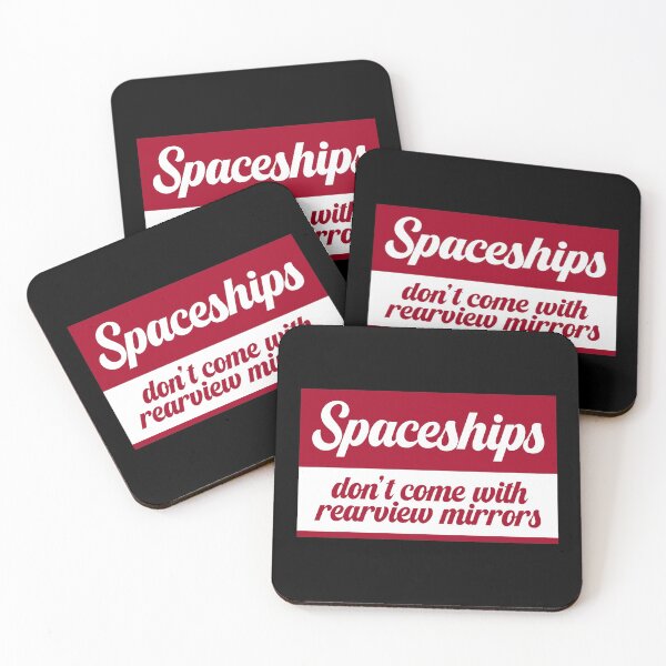 Item preview, Spaceships Don't Come With Rearview Mirrors designed and sold by blazikin.