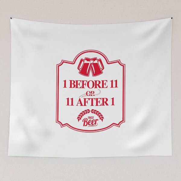 Item preview, 1 Before 11 or 11 After 1 Finest Beer Gift designed and sold by KeepMoving.