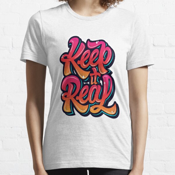 Item preview, KEEP IT REAL T-SHIRT designed and sold by Kabella-.