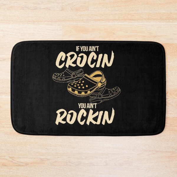 Item preview, If You Ain't Crocin' You Ain't Rockin designed and sold by shirti.