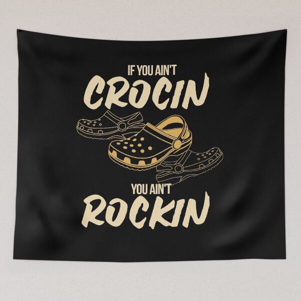 Item preview, If You Ain't Crocin' You Ain't Rockin designed and sold by shirti.