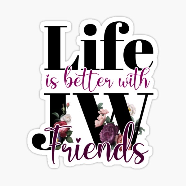 Item preview, Life is better with JW Friends designed and sold by RKA Creative Design.