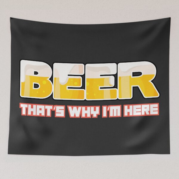 Item preview, Beer, that's why i'm here designed and sold by Gezwompl.
