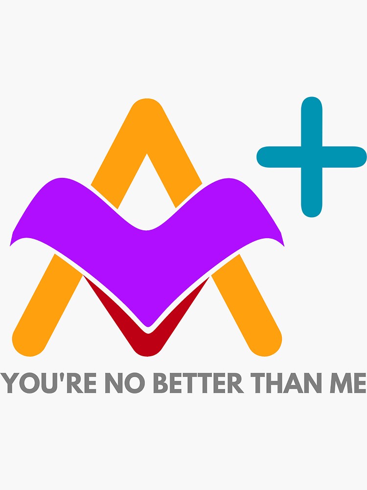 Thumbnail 3 of 3, Sticker, A+ You're Not Better Than Me designed and sold by VkScript.