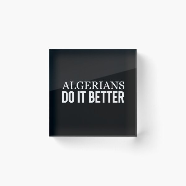 Aperçu de l'œuvre Algerians do it better créée et vendue par OldiesGoldies.