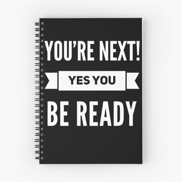 Item preview, You’re Next, yes you, Be Ready designed and sold by PositiveImpulse.