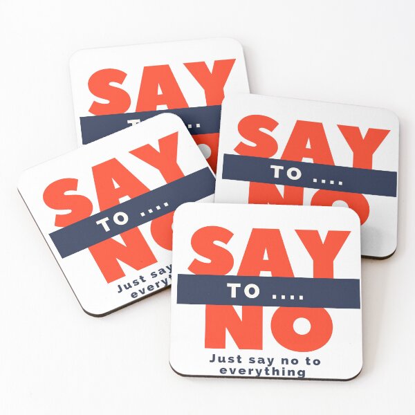 Item preview, Say no to.... designed and sold by PositiveImpulse.