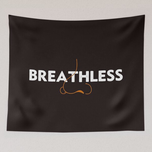 Item preview, Breathless, You Take My Breath Away Cool Gift Ideas Trending Design  designed and sold by leo121687.