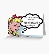 I don't want a "nice man" (feminism) Greeting Card