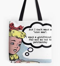I don't want a "nice man" (feminism) Tote Bag