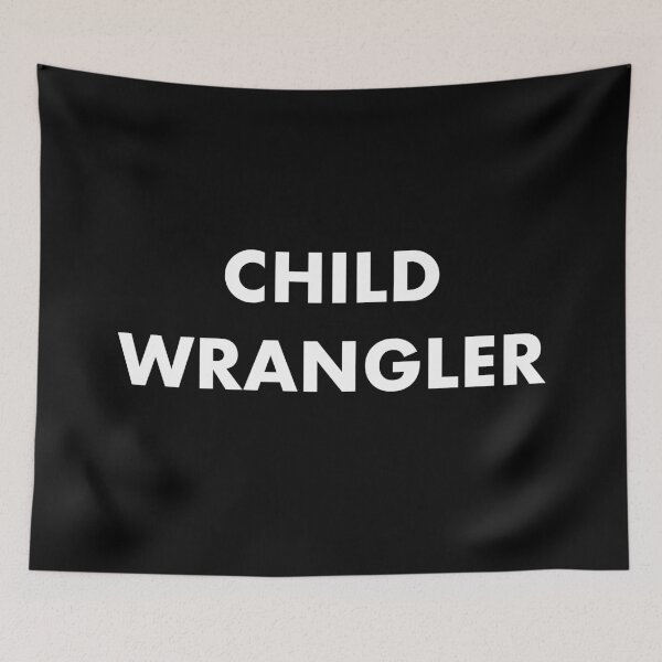 Item preview, CHILD WRANGLER! Movie Film Crew wear! designed and sold by KateHolderness.