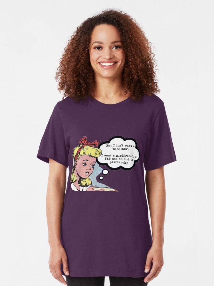 Alternate view of I don't want a "nice man" - feminist tee Slim Fit T-Shirt