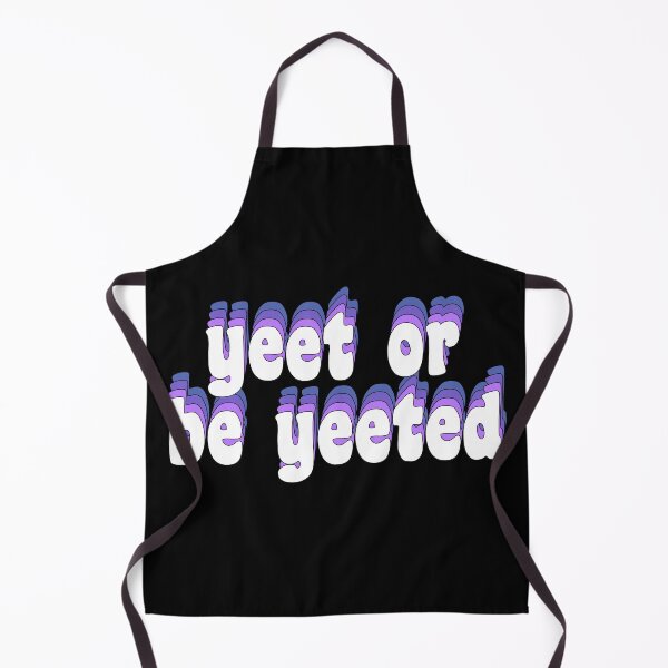 Item preview, yeet or be yeeted designed and sold by TikTokTalk.