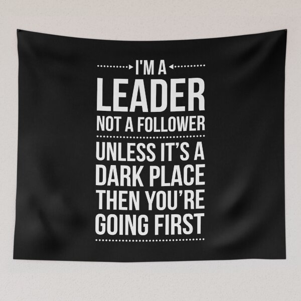 Item preview, Leader / Dark Place Funny Quote designed and sold by quarantine81.