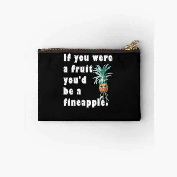 Item preview, If You Were A Fruit You'd Be A Fineapple designed and sold by iamhewho.