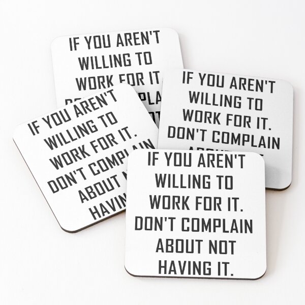 Item preview, Motivational Quotes for Work | Motivation Quote 2020 | If you aren't willing to work for it. Don't complain about not having it. designed and sold by rajputdhavals.