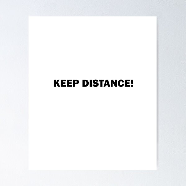 Item preview, KEEP DISTANCE! designed and sold by vedadc.