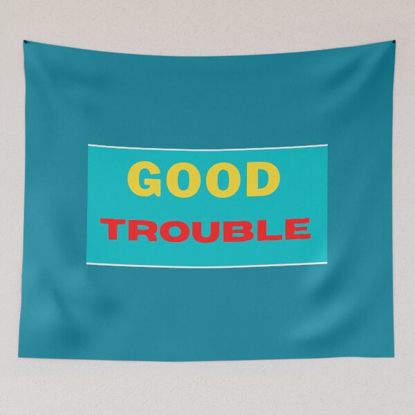 Item preview, Good Trouble designed and sold by The Full Cart.