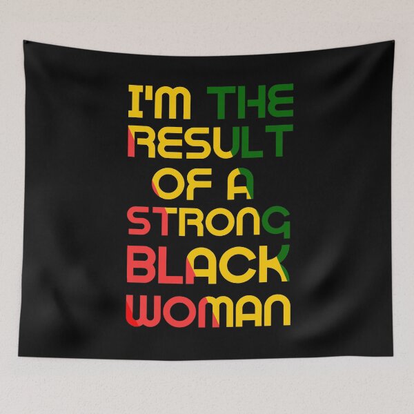 Item preview, I'm The Result of a Strong Black Woman Blacknificent designed and sold by JukeLox.