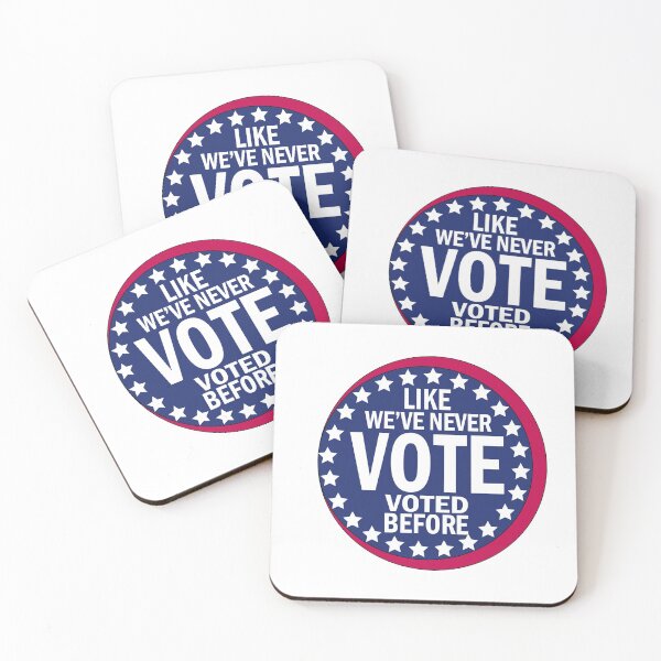 Item preview, Vote Like We Ve Never Voted Before designed and sold by yacine12353.