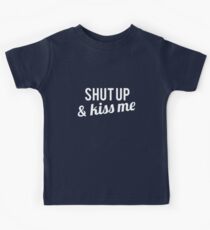 COUPLES SHUT UP & KISS ME Kids Tee