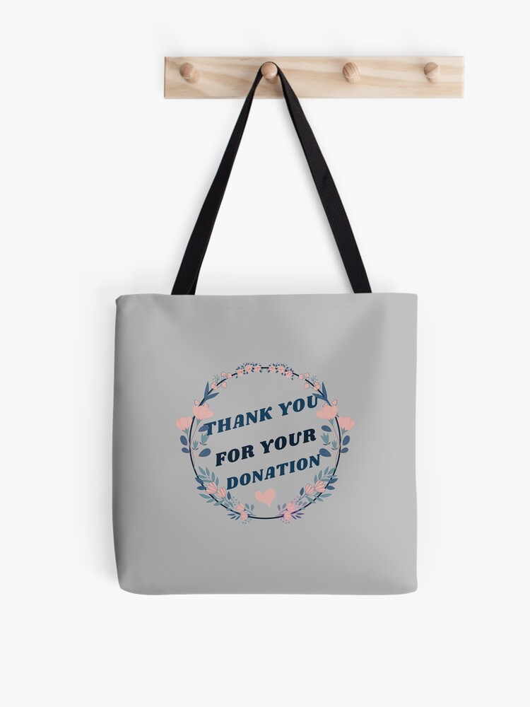 Thank you for your donation. Perfect gift | Tote Bag