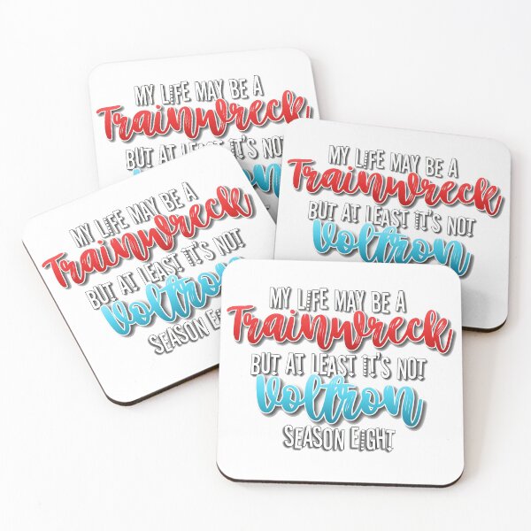 Item preview, My Life May Be A Trainwreck But At Least It's Not Voltron Season 8 designed and sold by mooniechii.