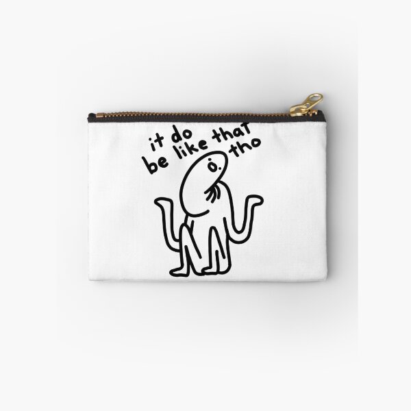 Item preview, It Do Be Like That Tho designed and sold by Andrewfrumento.