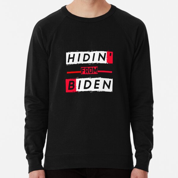 Hidin From Biden Lightweight Sweatshirt