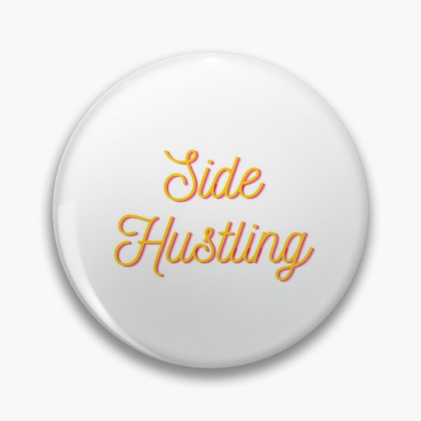 Item preview, Side Hustling designed and sold by SilverSquirrels.
