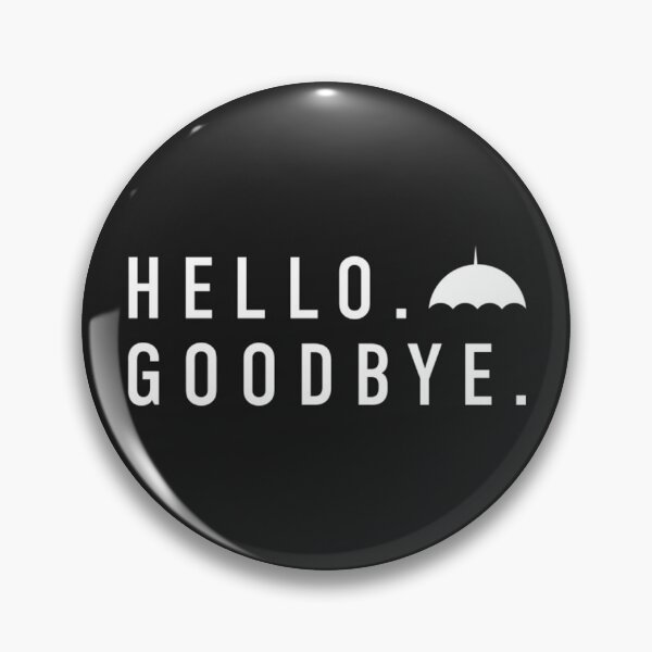 Item preview, Hello Goodbye - The Umbrella Academy designed and sold by OrganicBoy.