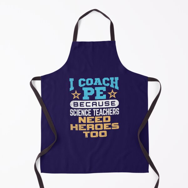 Item preview, I Coach PE Because Science Teachers Need Heroes Too designed and sold by jaygo.