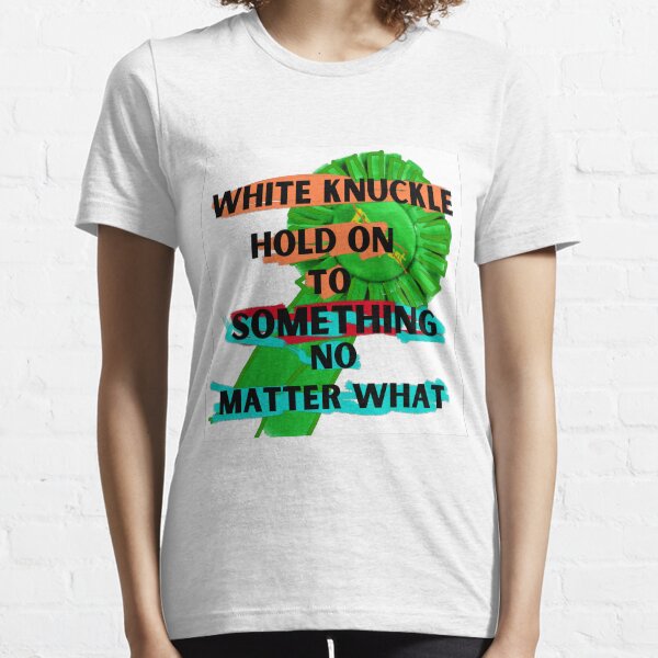 White Knuckle Essential T-Shirt