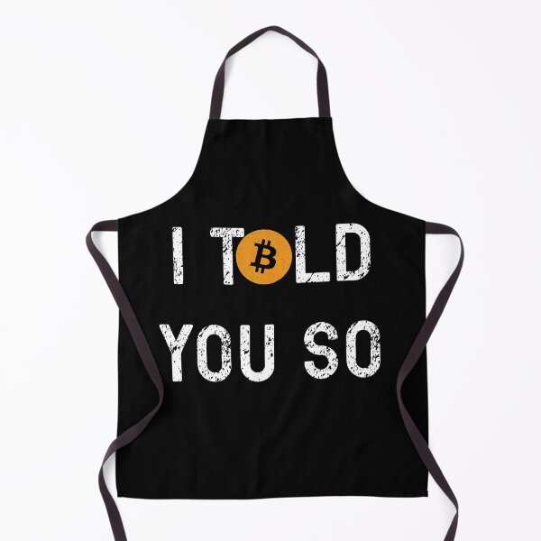 Item preview, Bitcoin I Told You So designed and sold by NinjaStries.