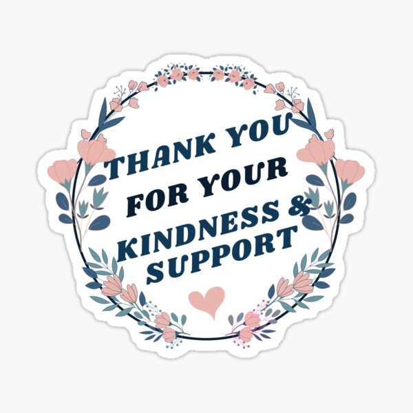 Thank You For Your Kindness And Support Perfect Gift Sticker By Swedgirl Redbubble