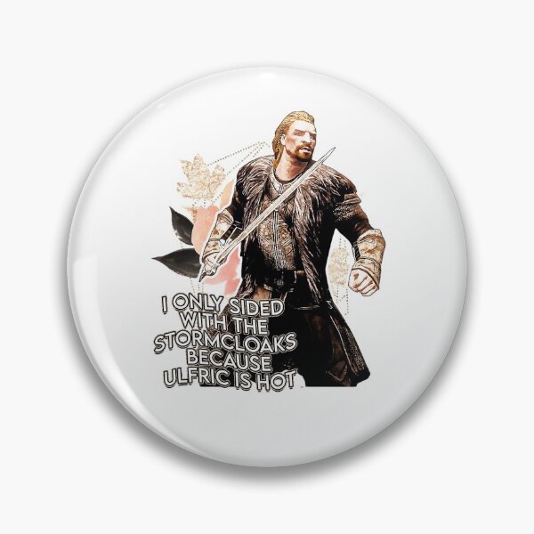 Item preview, I only sided with the Stormcloaks because Ulfric is hot designed and sold by ohdaintyduck.