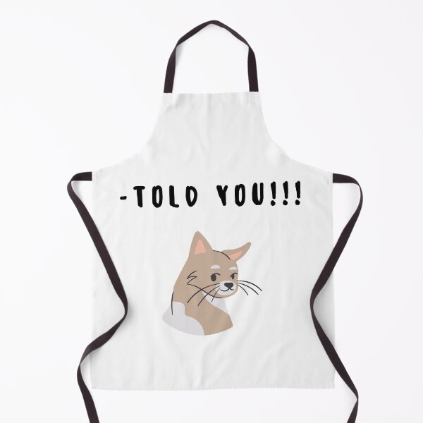 Item preview, Told you! - Cat designed and sold by gloriasd14.