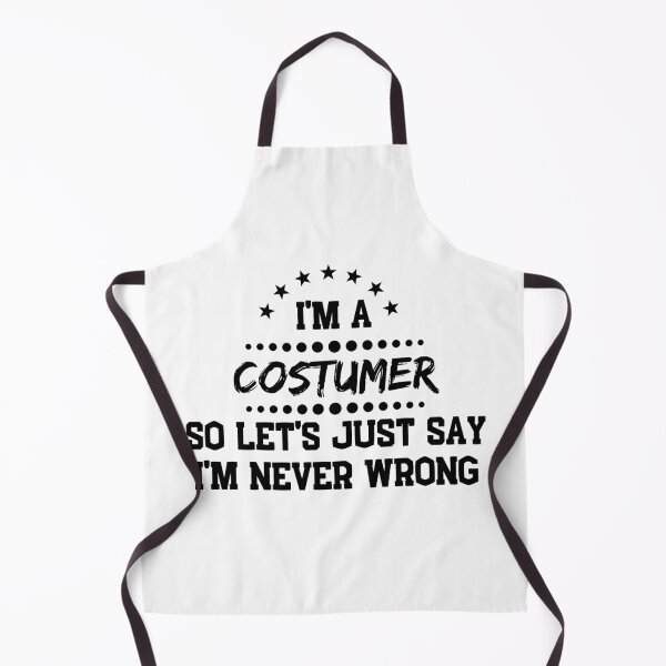 Item preview, I'm A Costumer So I'm Never Wrong designed and sold by DanielPOD.