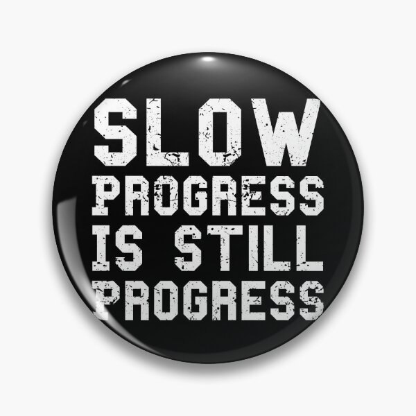 Item preview, Slow progress is still progress Motivation designed and sold by YaliliArt.