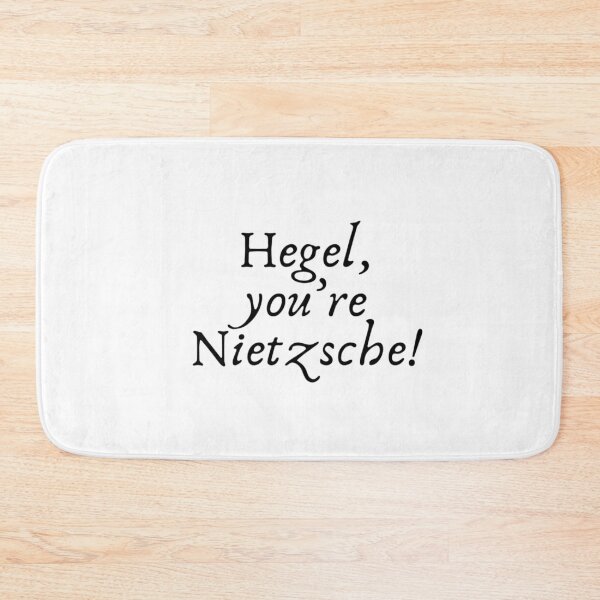 Item preview, Hegel, you're Nietzsche designed and sold by Daimonia51.