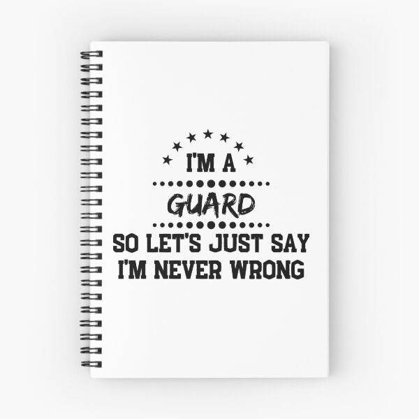 Item preview, I'm A Guard So I'm Never Wrong designed and sold by DanielPOD.