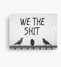 We the Shit Canvas Print