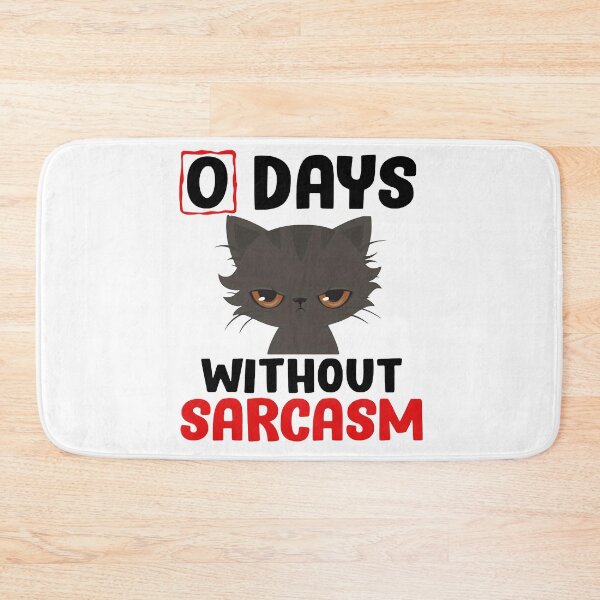Item preview, 0 DAYS WITHOUT SARCASM FUNNY SHIRT1 designed and sold by CARDWELL-COWEL.