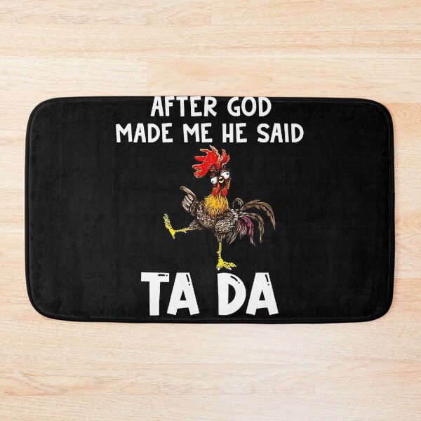 Item preview, AFTER GOD MADE ME HE SAID TA DA designed and sold by CARDWELL-COWEL.