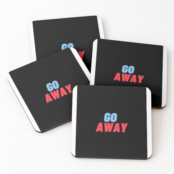 Item preview, go away designed and sold by lovesuperkarma.