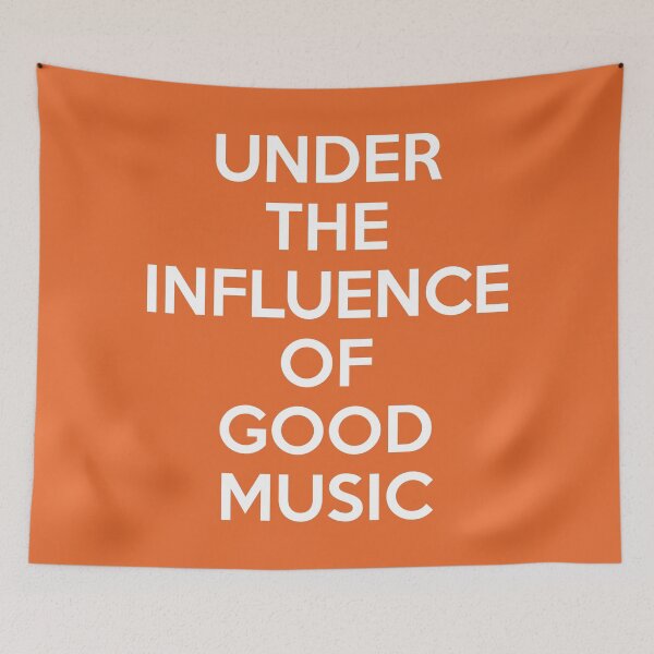Item preview, Under Influence Good Music Quote designed and sold by quarantine81.
