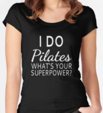 I Do Pilates What's your Superpower? Women's Fitted Scoop T-Shirt