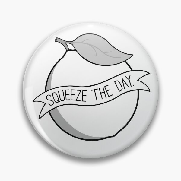 Item preview, Copy of Squeeze the Day designed and sold by BaconPancakes21.